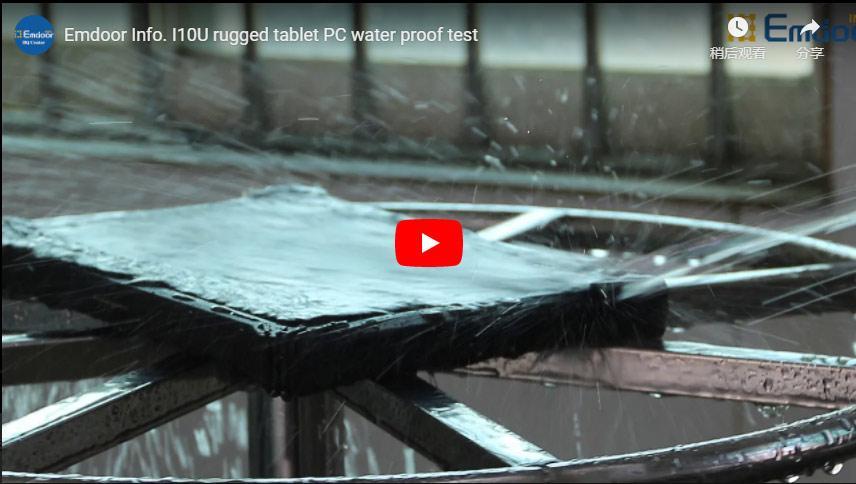 Emdeur Info I10u Rugged Tablet Pc Water Proof Test Emdoor Information Co Ltd