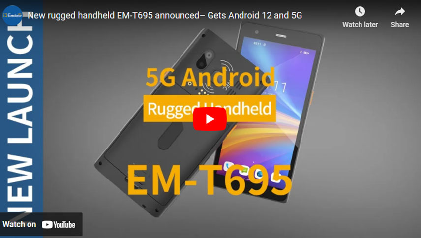 Nieuwe robuuste handheld EM-T695 aangekondigd-Krijgt Android 12 en 5G